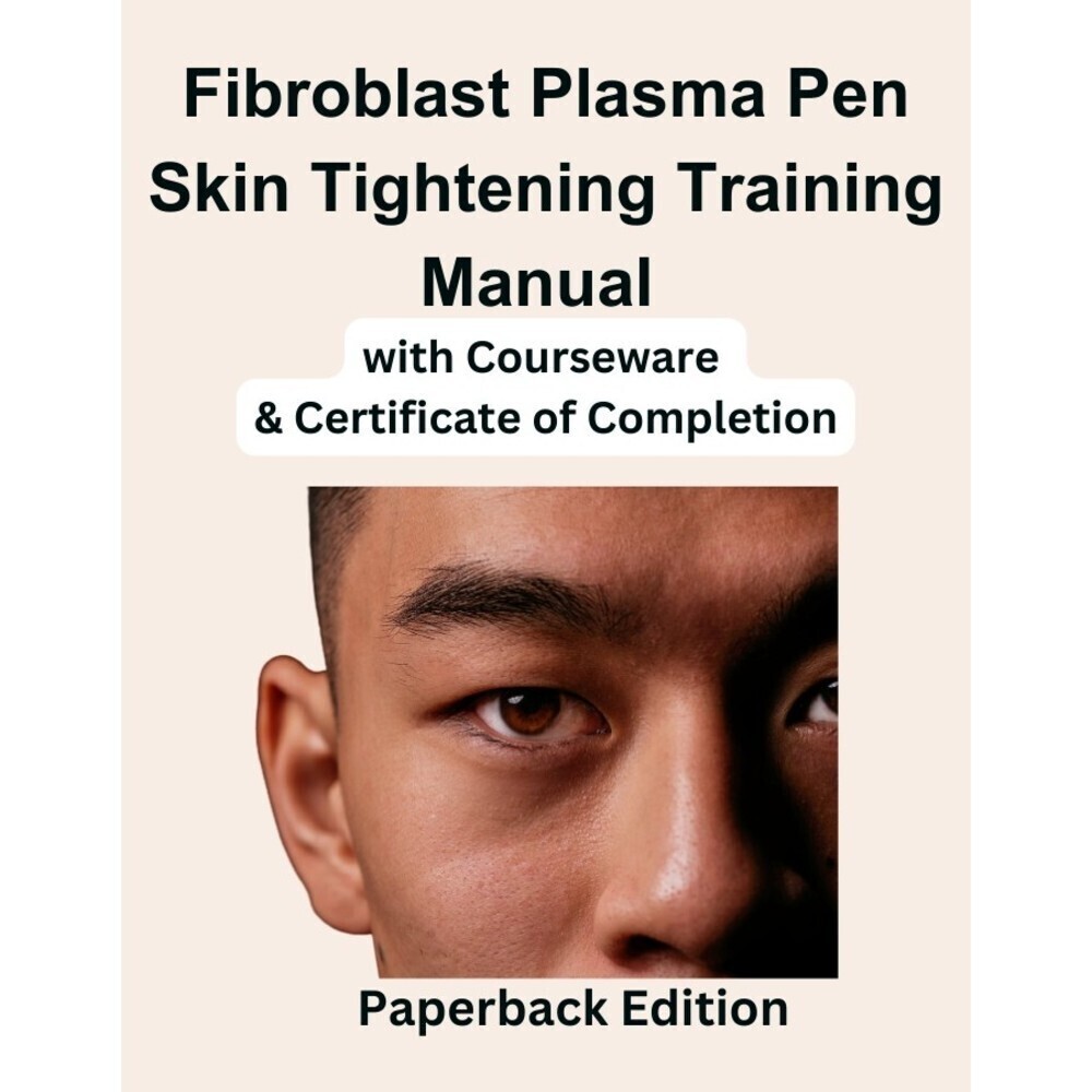 Plasma Pen Skin Tightening Training Manual w/ Video & Certification
